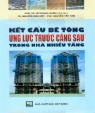 Kiến trúc nhà nhiều tầng - Kết cấu bê tông ứng lực trước căng sau: Phần 2