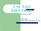 Bài giảng Cấu tạo kiến trúc: Bài 1 - ThS.KTS. Nguyễn Mạnh Thế Vinh