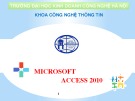 Bài thuyết trình: Microsoft Access 2010