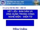 Bài giảng Vật liệu điện – điện tử: Vật liệu bán dẫn và ứng dụng trong công nghệ điện - điện tử