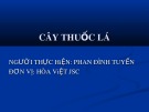 Bài giảng Cây thuốc lá - Phan Đình Tuyến