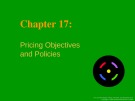 Lecture Basic Marketing: A global managerial approach - Chapter 17: Pricing objectives and policies