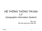 Bài giảng Hệ thống thông tin địa lý - Chương 1: Tổng quan về GIS