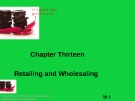 Lecture Principles of Marketing - Chapter 13: Retailing and wholesaling