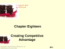 Lecture Principles of Marketing - Chapter 18: Creating competitive advantage