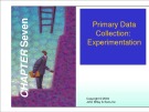 Lecture Marketing research - Chapter 7: Primary data collection: Experimentation