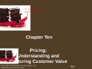 Lecture Principles of Marketing - Chapter 10: Understanding and capturing customer value