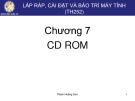 Bài giảng Lắp ráp, cài đặt và bảo trì máy tính: Chương 7 - Phạm Hoàng Sơn