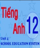 Bài tập Tiếng Anh lớp 12 - Unit 4: School education system