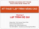 Bài giảng Kỹ thuật lập trình nâng cao: Chương 3 - ThS. Dương Thành Phết