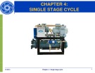 Bài giảng Chapter 4: Single stage cycle