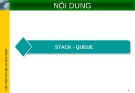 Bài giảng Cấu trúc dữ liệu và giải thuật: Stack - Queue