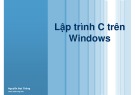 Bài giảng Lập trình C trên Windows - Nguyễn Đạt Thông