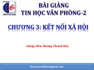 Bài giảng Tin học văn phòng 2: Chương 3 (Bài 2) - Hoàng Thanh Hòa