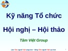 Bài giảng Kỹ năng tổ chức hội nghị, hội thảo