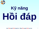 Bài giảng Kỹ năng hồi đáp (Tâm Việt)