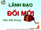 Bài giảng Kỹ năng lãnh đạo đổi mới