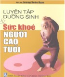 Sức khỏe người cao tuổi và luyện tập dưỡng sinh: Phần 1