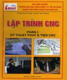 Tập 1: Kỹ thuật phay và tiện CNC - Lập trình CNC: Phần 2