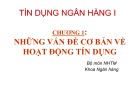 Bài giảng Tín dụng ngân hàng 1: Chương 1 - Học viện Ngân hàng