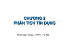 Bài giảng Tín dụng ngân hàng 1: Chương 2 - Học viện Ngân hàng