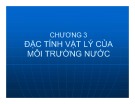 Bài giảng Quản lý môi trường ao nuôi thủy sản - Chương 3: Đặc tính vật lý của môi trường nước