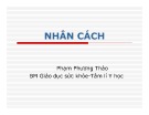 Bài giảng Nhân cách - Phạm Phương Thảo