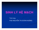 Bài giảng Sinh lý hệ mạch - PGS. Nguyễn Thị Đoàn Hương