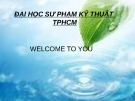 Bài thuyết trình: Biến đổi khí hậu ảnh hưởng đến hệ sinh thái và kịch bản biến đổi  khí hậu ở Việt Nam