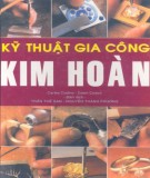 Hướng dẫn gia công kim hoàn: Phần 2