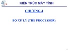 Bài giảng Kiến trúc máy tính - Chương 4: Bộ xử lý (the processor)