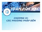 Bài giảng Toán rời rạc - Chương 2: Các phương pháp đếm  (ĐH Công nghệ Thông tin)