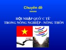 Bài giảng Chuyên đề: Hội nhập quốc tế trong nông nghiệp - nông thôn