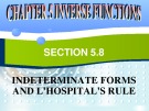 Chapter 5: Inverse functinons – Section 5.8: Indeterminate forms and l’hospital’s rule
