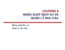 Bài giảng Marketing dịch vụ: Chương 6 - TS. Nguyễn Thị Mai Anh