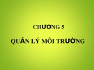 Bài giảng môn học Kinh tế môi trường - Chương 5: Quản lý môi trường