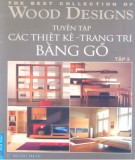 Trang trí bằng gỗ - Tuyển tập các thiết kế (Tập 2): Phần 1