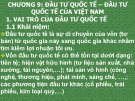 Bài giảng Quan hệ kinh tế quốc tế - Chương 9: Đầu tư quốc tế – Đầu tư quốc tế của Việt Nam