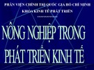 Bài giảng Kinh tế phát triển: Nông nghiệp trong phát triển kinh tế