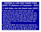 Bài giảng Kinh tế quốc tế - Chương 9: Cán cân thanh toán quốc tế (Balance of Payments – BOP)