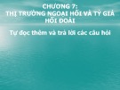 Bài giảng Quan hệ kinh tế quốc tế - Chương 7: Thị trường ngoại hối và tỷ giá hối đoái