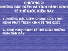 Bài giảng Quan hệ kinh tế quốc tế - Chương 2: Những đặc điểm và tình hình kinh tế thế giới hiện nay