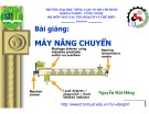 Bài giảng Máy nâng chuyển - Nguyễn Hải Đăng