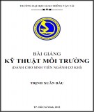 Bài giảng Kỹ thuật môi trường (dành cho sinh viên ngành cơ khí): Phần 2 - Trịnh Xuân Báu