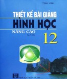 Hình học 12 và hướng dẫn thiết kế bài giảng nâng cao và hướng dẫn thiết kế bài giảng (Tập 2): Phần 1