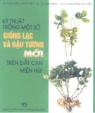 Hướng dẫn trồng một số giống lạc và đậu tương mới trên đất cạn miền núi: Phần 2