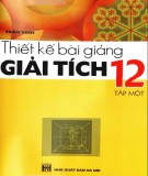 Giải tích 12 và hướng dẫn thiết kế bài giảng (Tập 1): Phần 2