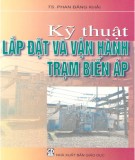 Hướng dẫn lắp đặt và vận hành trạm biến áp: Phần 1