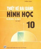 Hình học 10 nâng cao và hướng dẫn thiết kế bài giảng (Tập 1): Phần 1