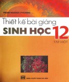 Sinh học 12 và hướng dẫn thiết kế bài giảng (Tập 1): Phần 2